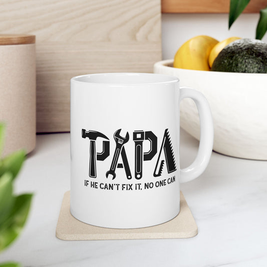 🔧🛠️ PAPA Si él no puede arreglarlo nadie puede – Taza de café con temática de herramientas (11 oz y 15 oz)
