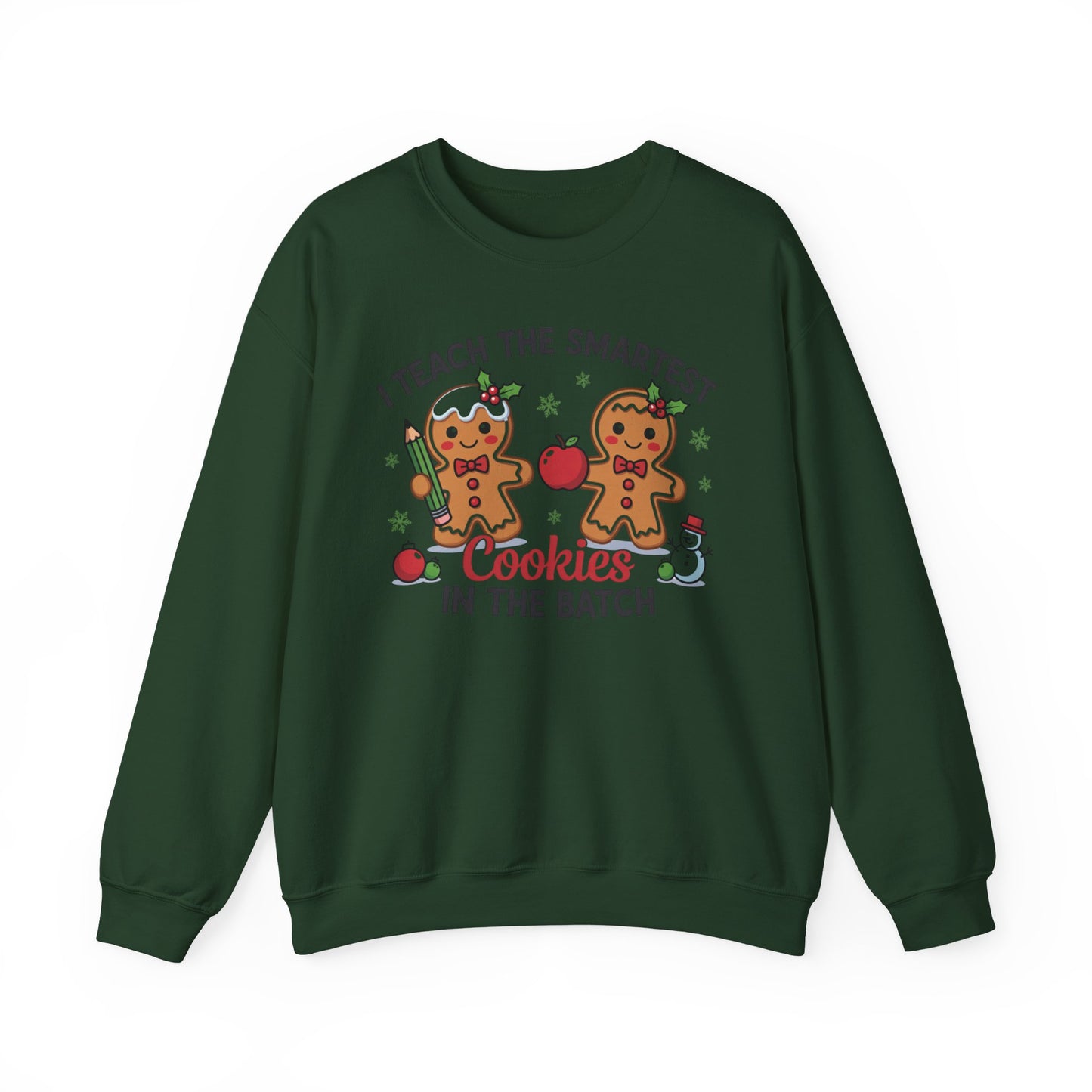 🍪✏️ I Teach the Smartest Cookies in the Batch Sweatshirt – Cute Teacher Gingerbread Crewneck