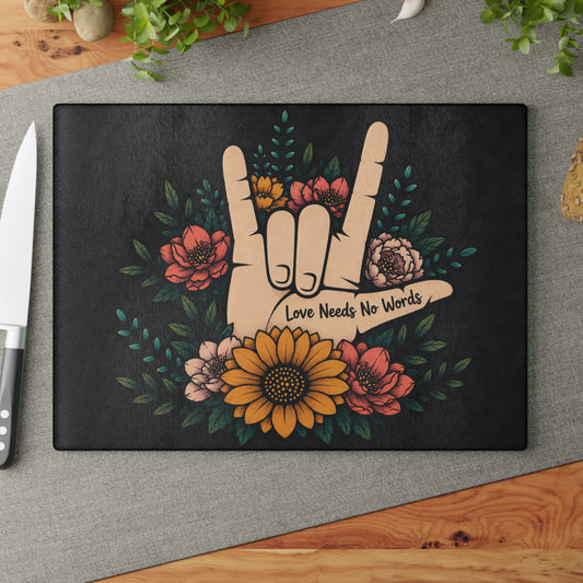 Love Needs No Words Glass Cutting Board – Floral ASL Hand Design
