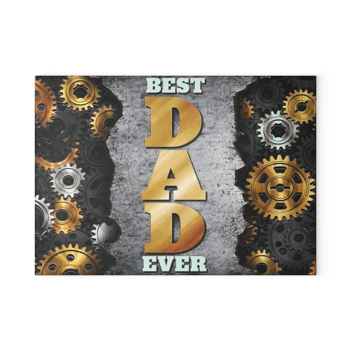 BEST DAD EVER Glass Cutting Board – Industrial Gear Design