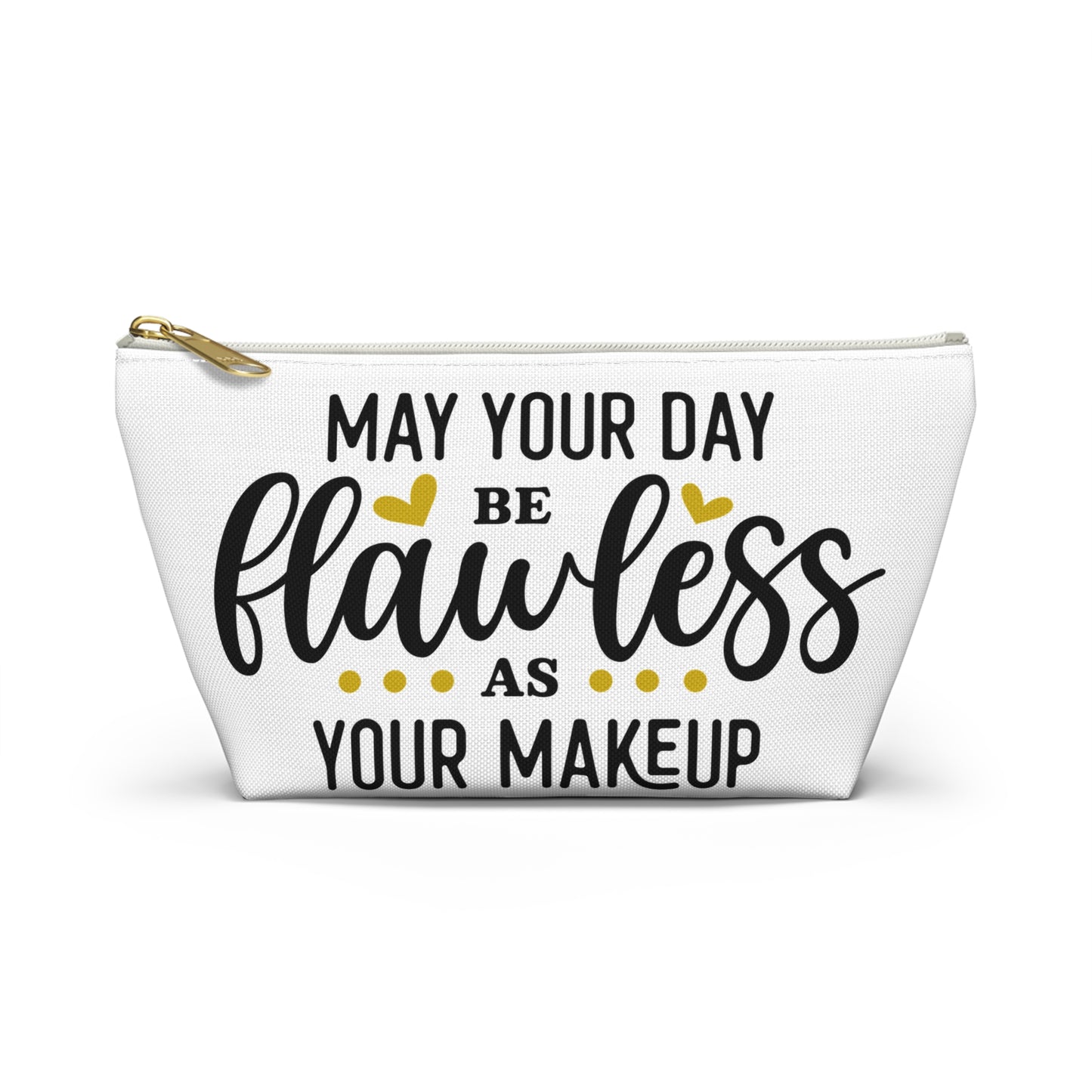 Accessory Pouch – "May Your Day Be Flawless As Your Makeup" Yellow Makeup Bag