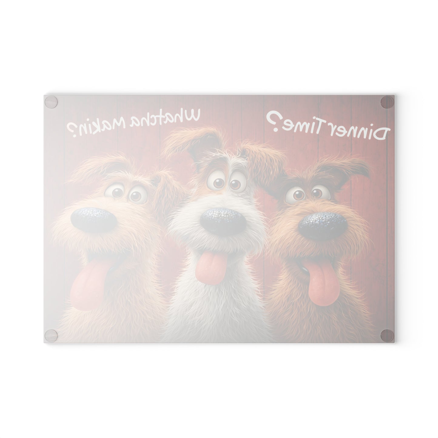 Funny Dog Glass Cutting Board – “Dinner Time? Whatcha Makin?” Playful Kitchen Decor