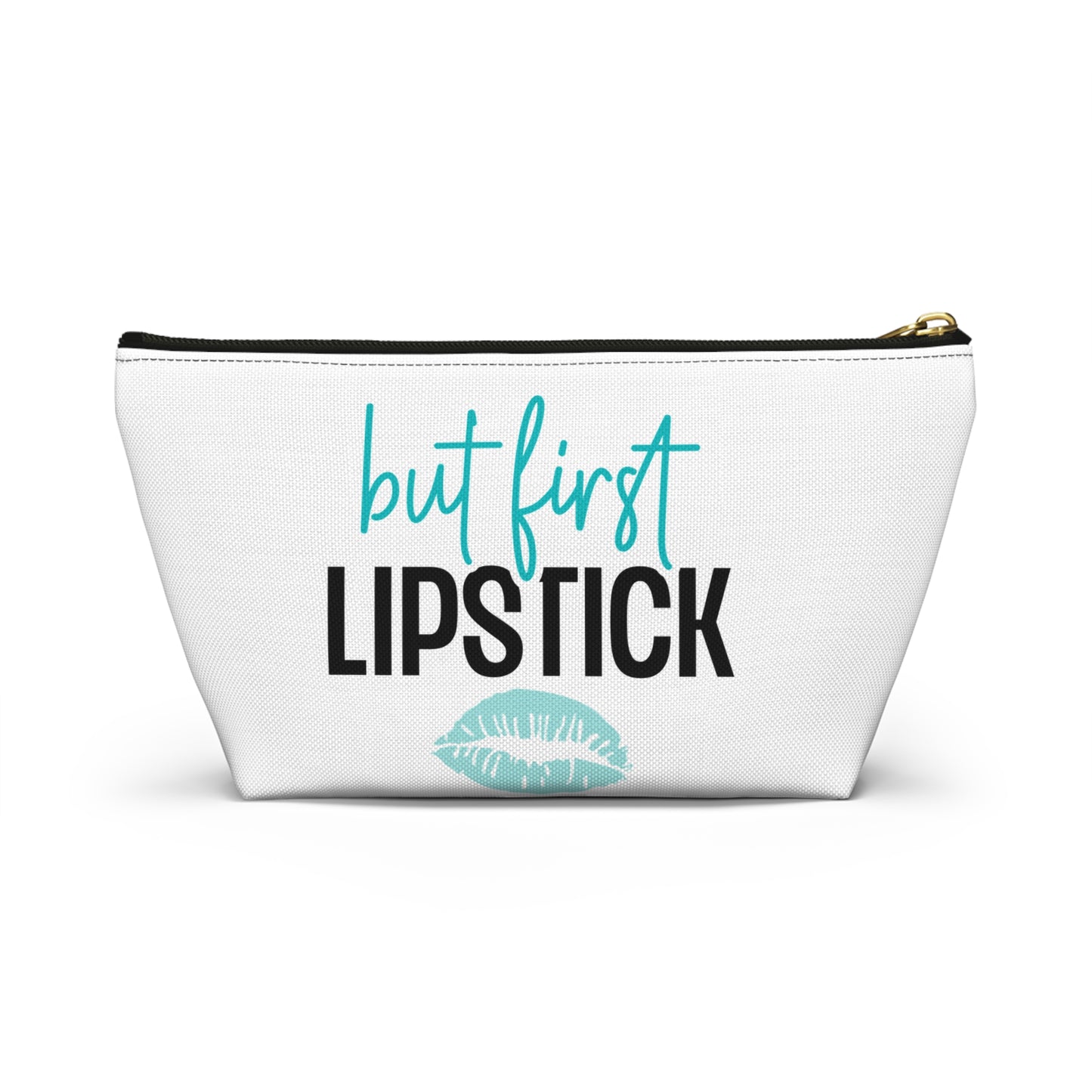 Accessory Pouch – "But First Lipstick" Teal Makeup Bag