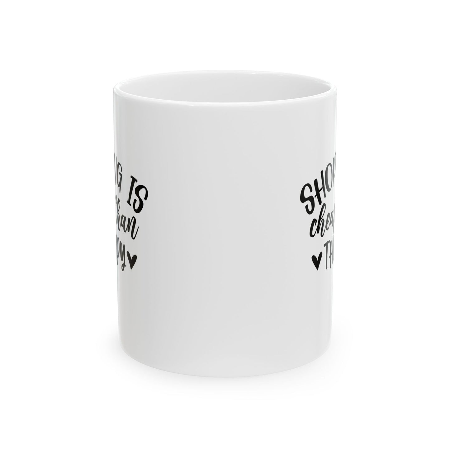 🛍️😂 Shopping Is Cheaper Than Therapy Mug – Funny Coffee Cup ☕💸