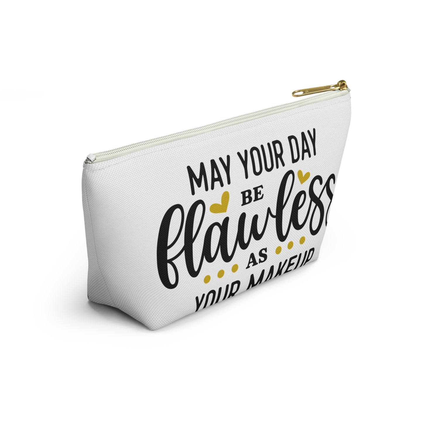 Accessory Pouch – "May Your Day Be Flawless As Your Makeup" Yellow Makeup Bag