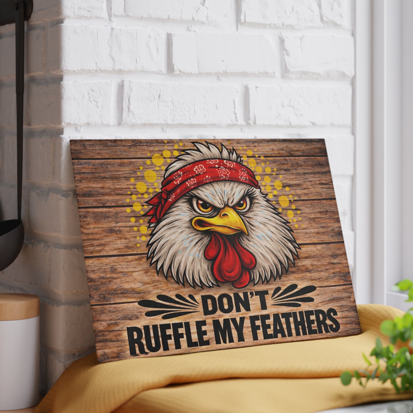 Don’t Ruffle My Feathers Glass Cutting Board – Bold Chicken Attitude Farmhouse Art