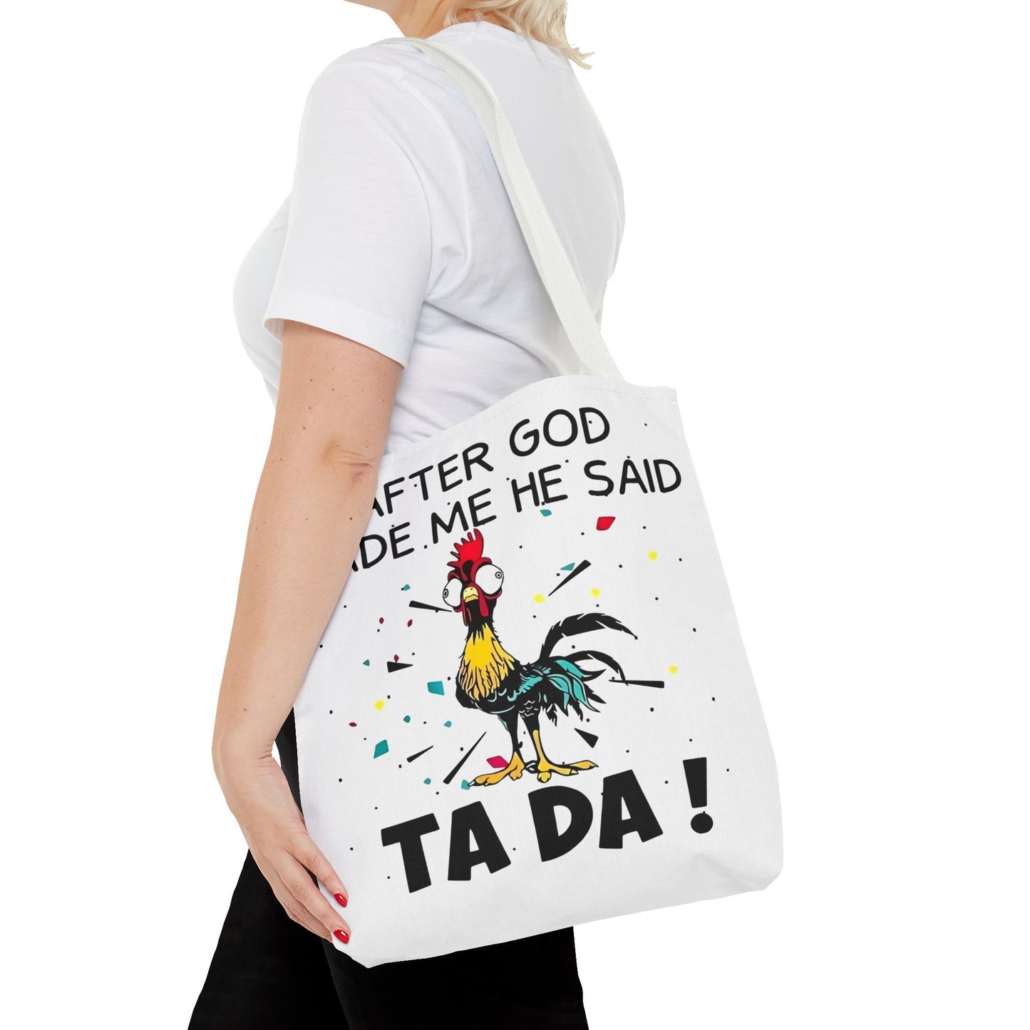 Después de que Dios me creó, dijo ¡TA DA! – Bolsa de tela con diseño de pollo