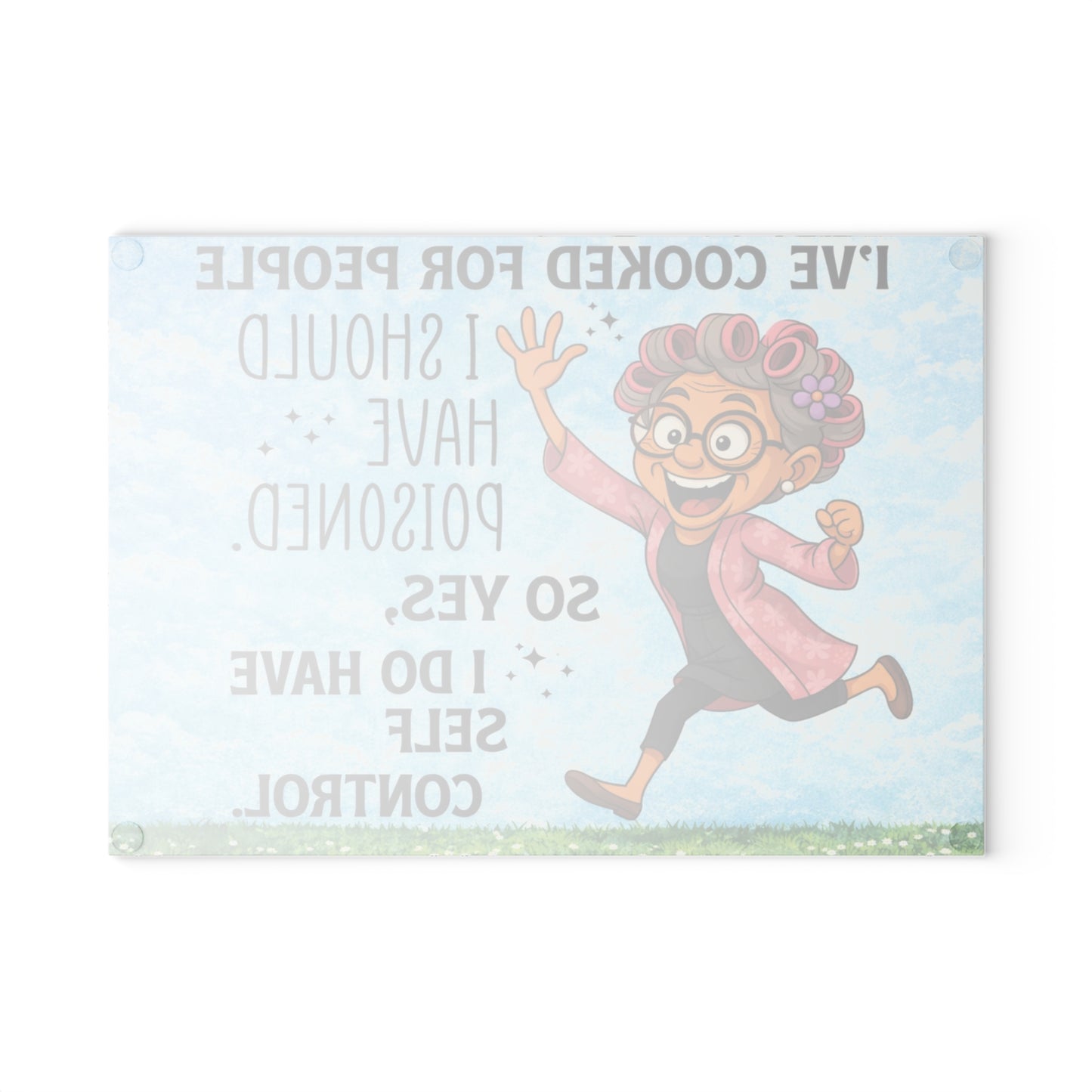 I’ve Cooked for People Glass Cutting Board – Funny Grandma Kitchen Art with Sassy Humor