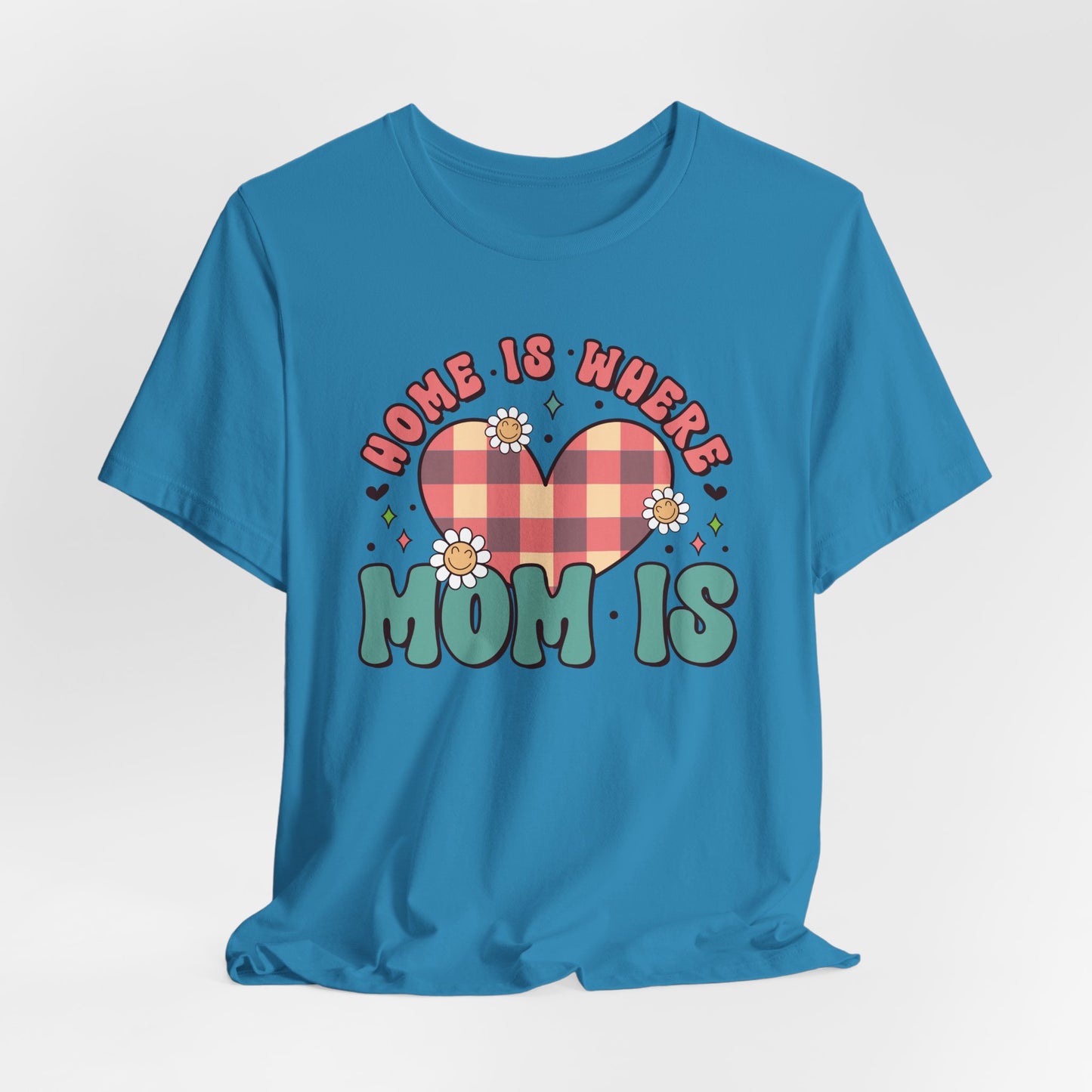 💐 Home Is Where Mom Is – Heart & Daisy Mom T-Shirt 🌸