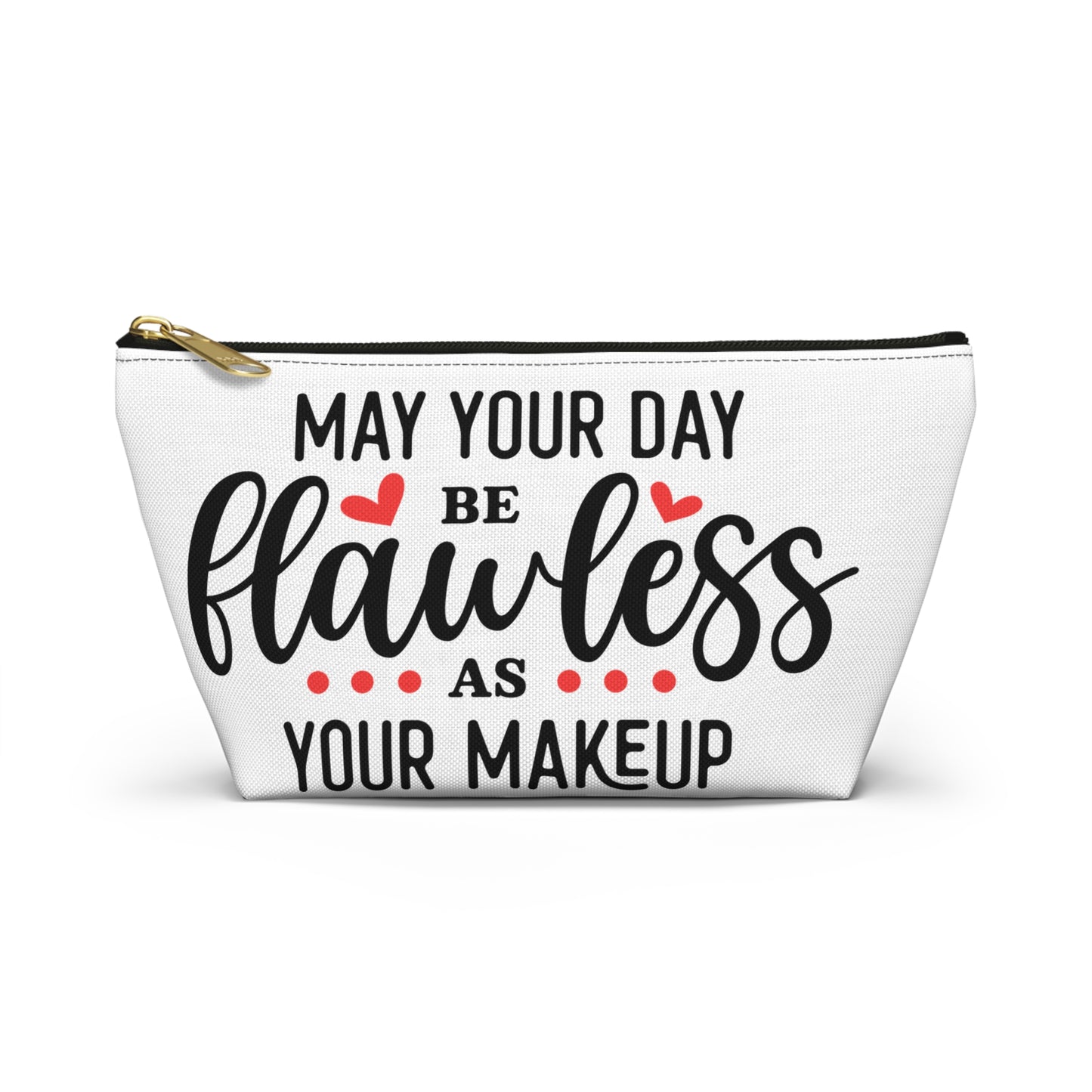 Accessory Pouch – "May Your Day Be Flawless As Your Makeup" Red Makeup Bag