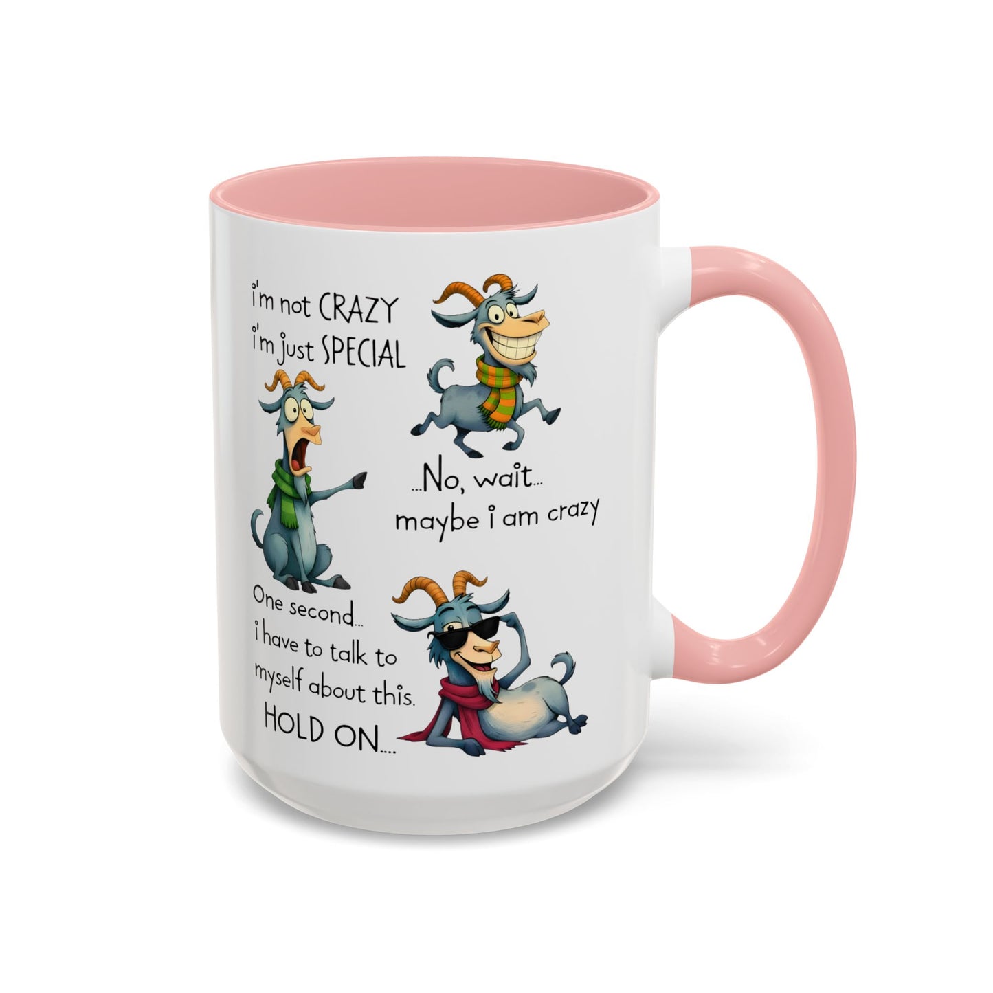 Funny Goat Quote Coffee Mug – “I’m Not Crazy, I’m Just Special” Humor Mug