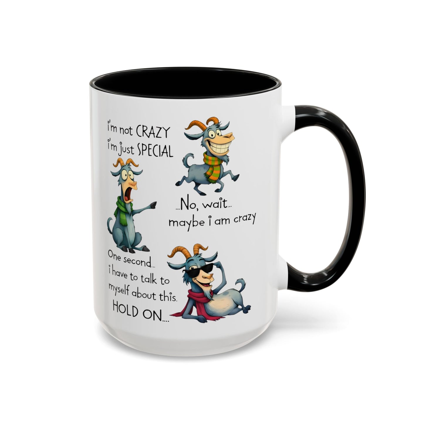Funny Goat Quote Coffee Mug – “I’m Not Crazy, I’m Just Special” Humor Mug