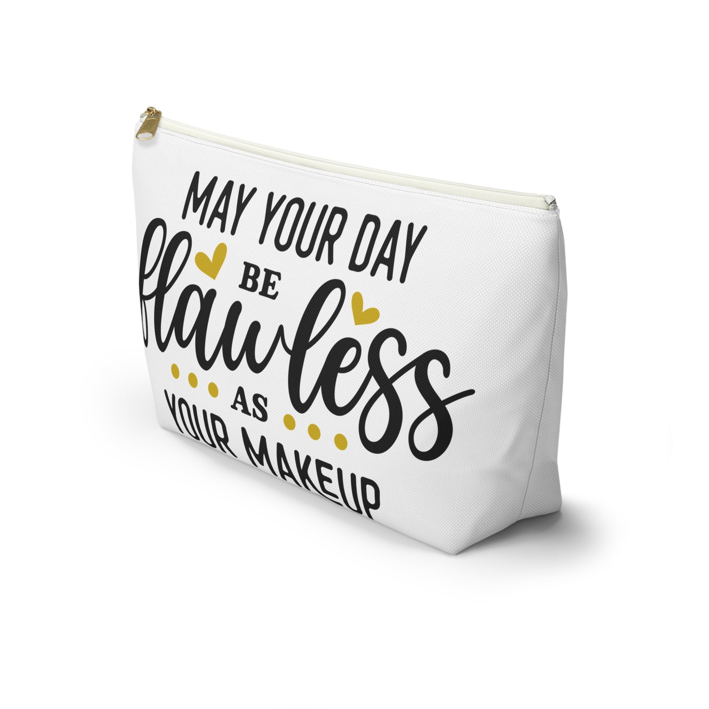 Accessory Pouch – "May Your Day Be Flawless As Your Makeup" Yellow Makeup Bag
