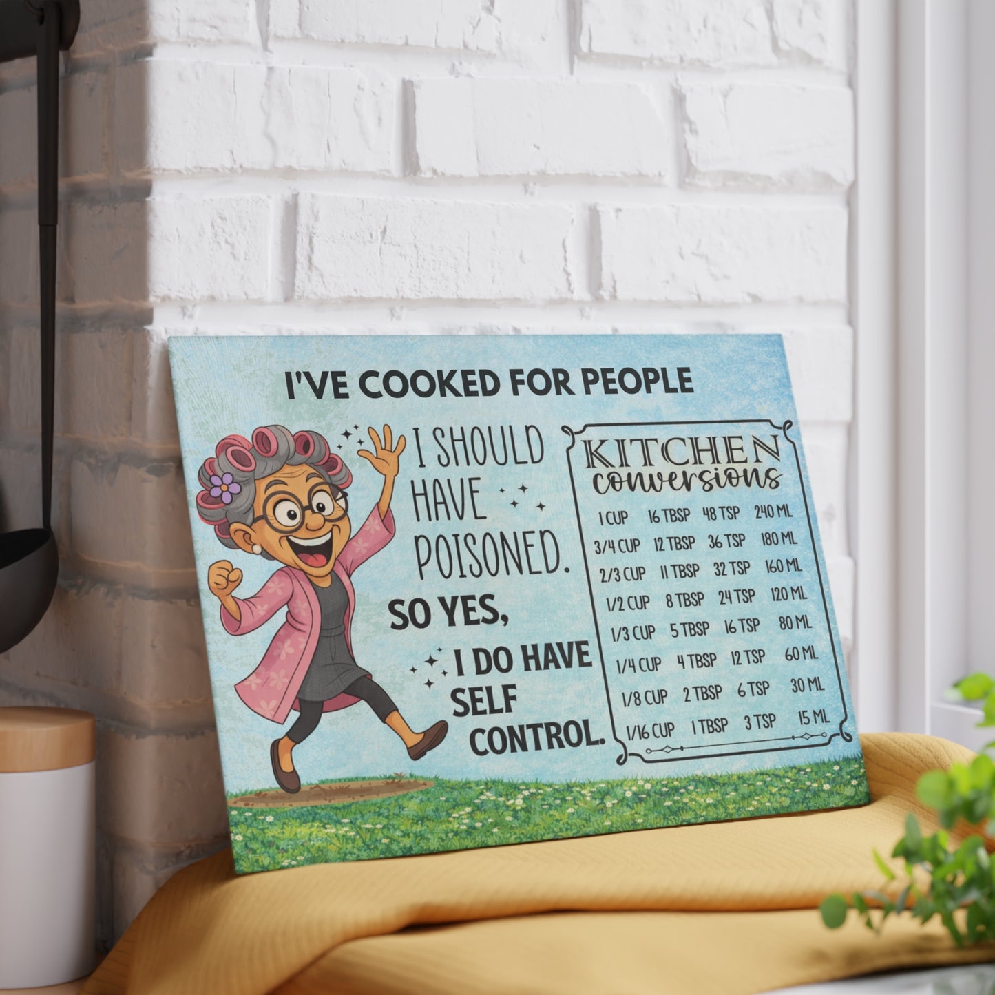 I’ve Cooked for People Glass Cutting Board – Funny Grandma Kitchen Art with Conversion Chart