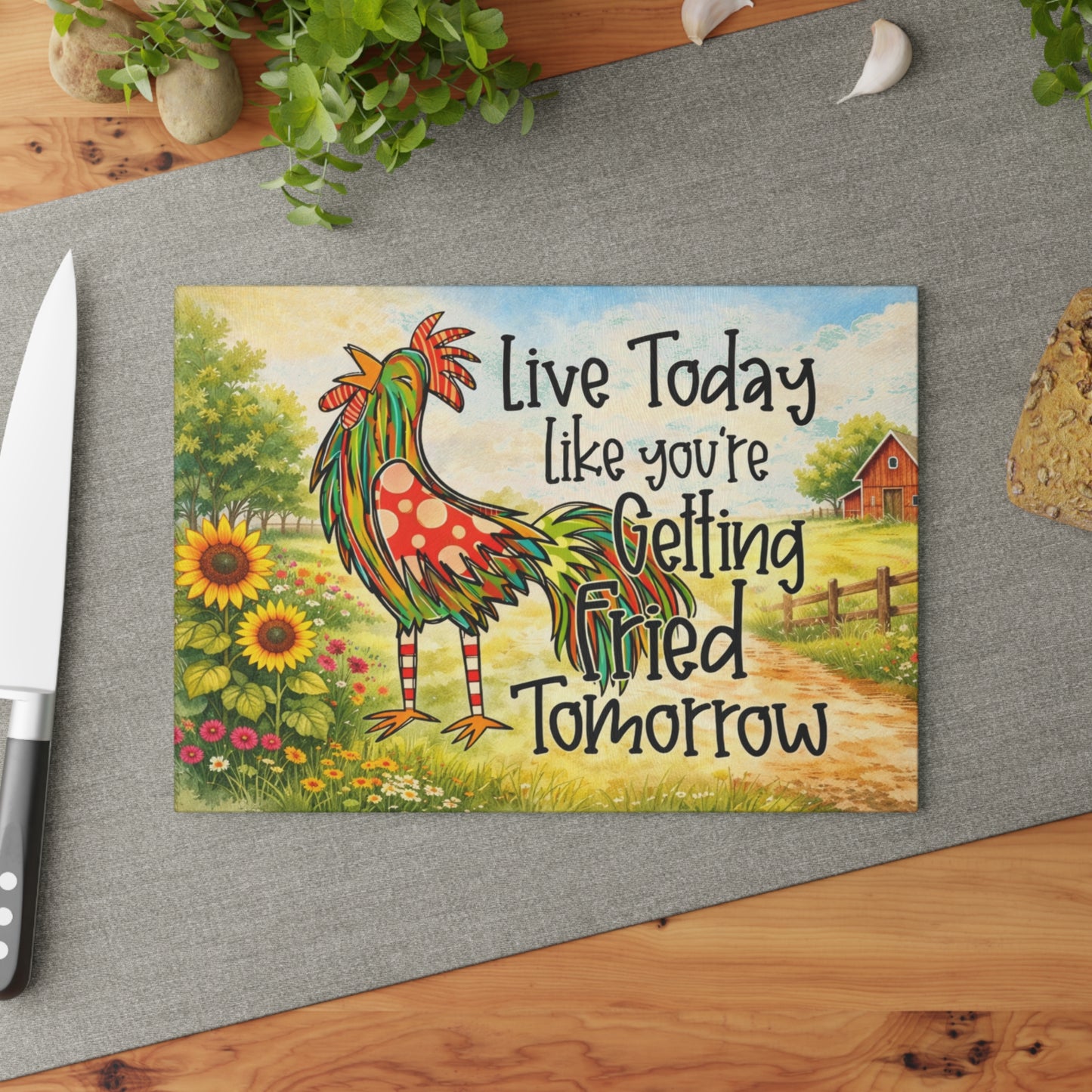 Live Today Like You’re Getting Fried Tomorrow Glass Cutting Board – Colorful Rooster Farmhouse Kitchen Art