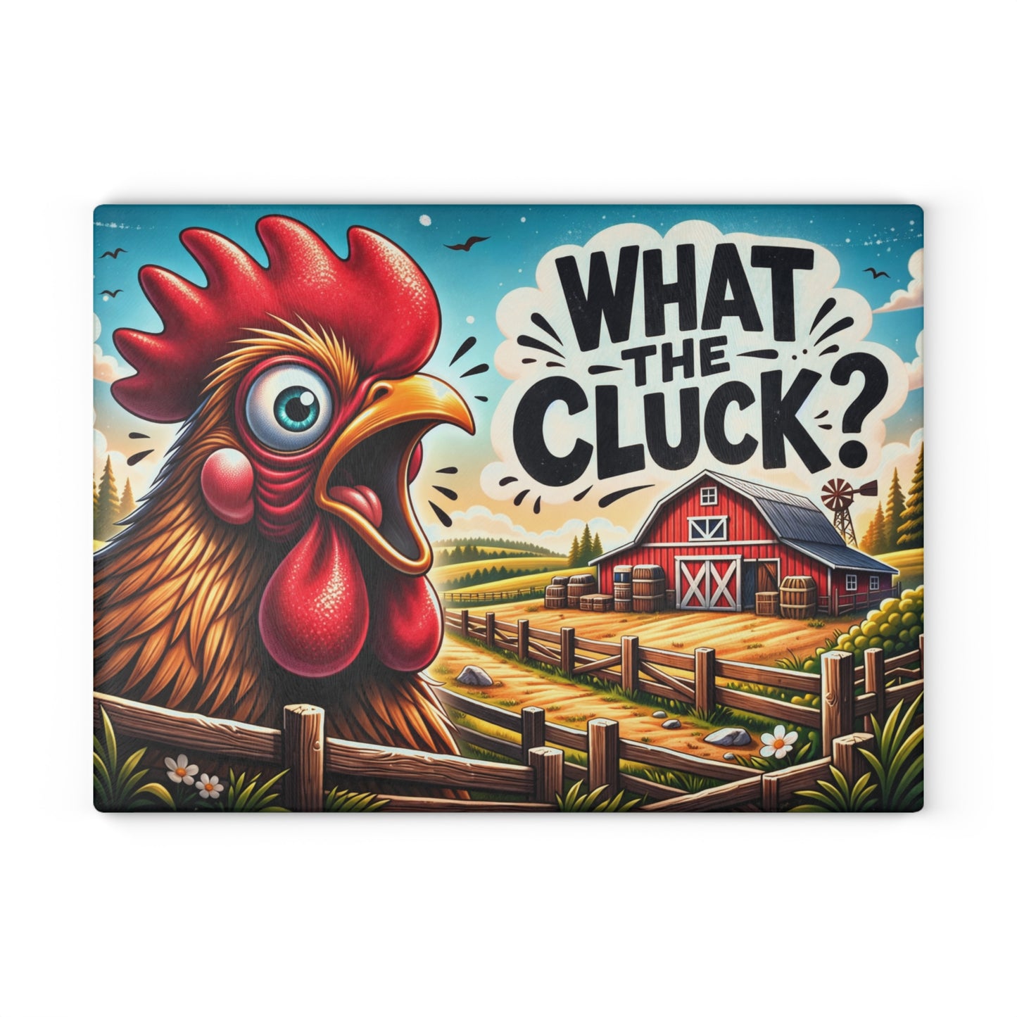 What the Cluck Glass Cutting Board – Funny Farm Rooster Kitchen Decor