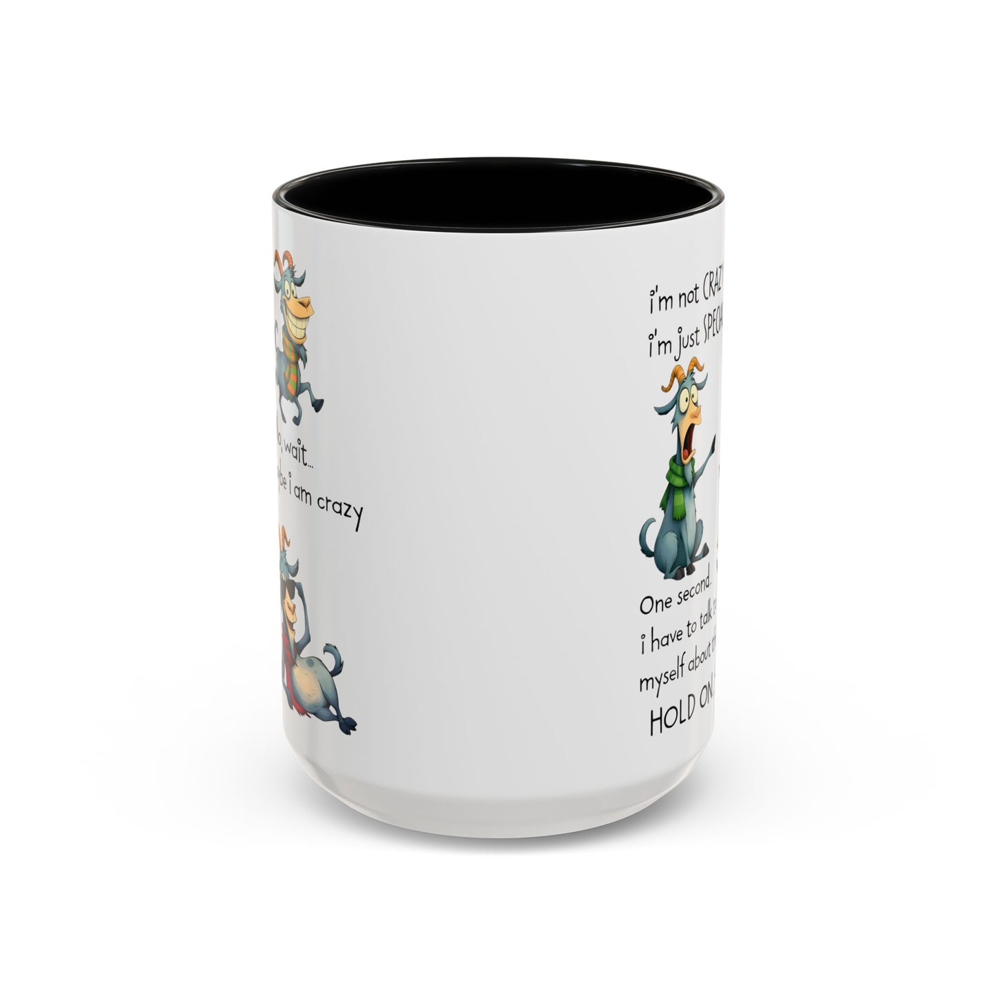 Funny Goat Quote Coffee Mug – “I’m Not Crazy, I’m Just Special” Humor Mug