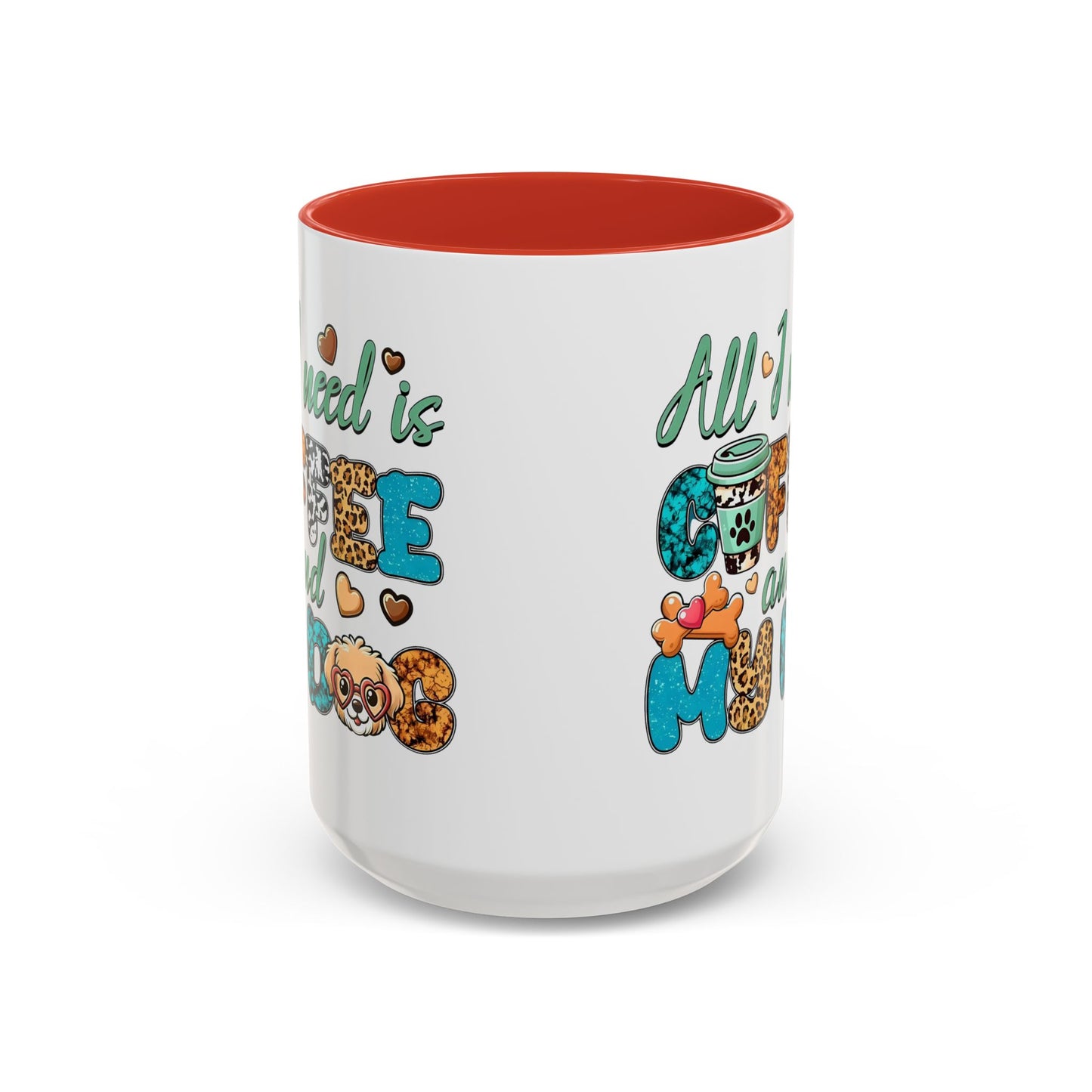 🐾☕ “All I Need is Coffee and My Dog” Mug – Sassy Sips for Dog Lovers