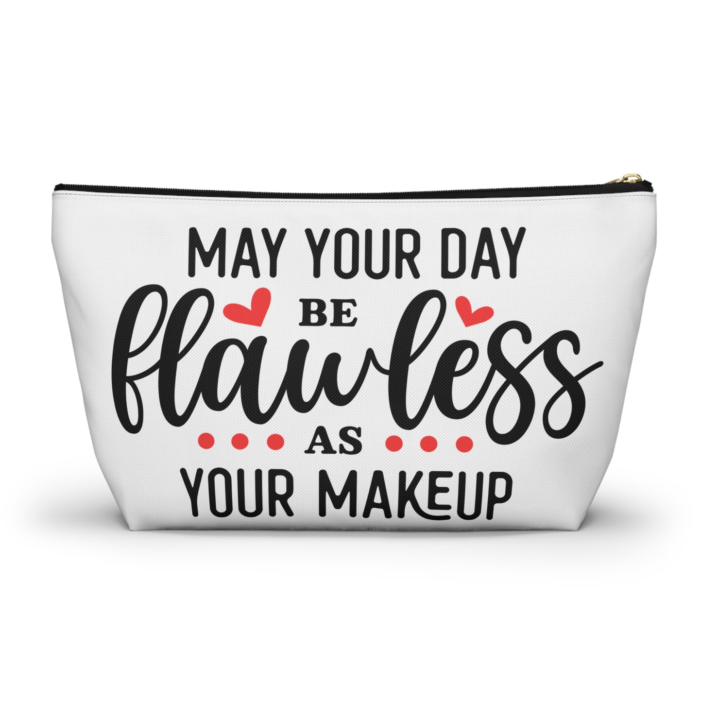 Accessory Pouch – "May Your Day Be Flawless As Your Makeup" Red Makeup Bag
