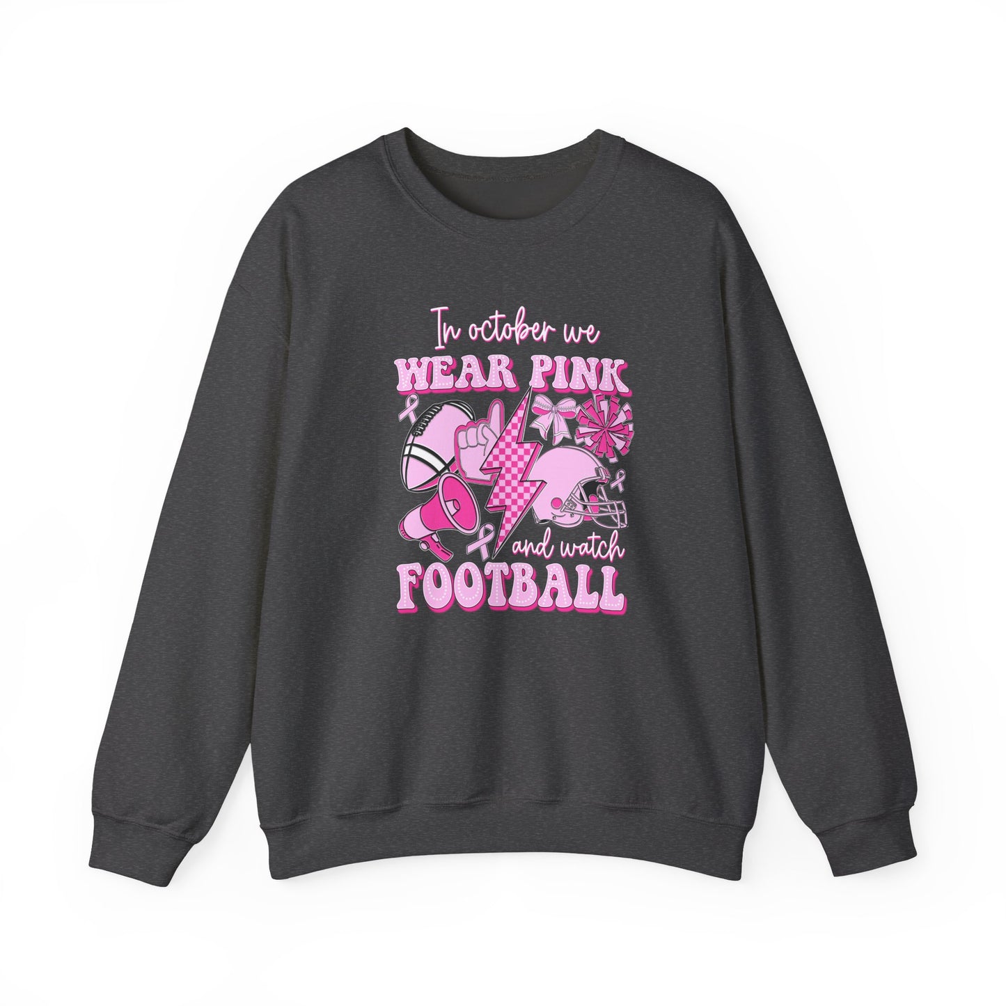 🏈🎀 In October We Wear Pink and Watch Football Sweatshirt – Breast Cancer Awareness Game Day