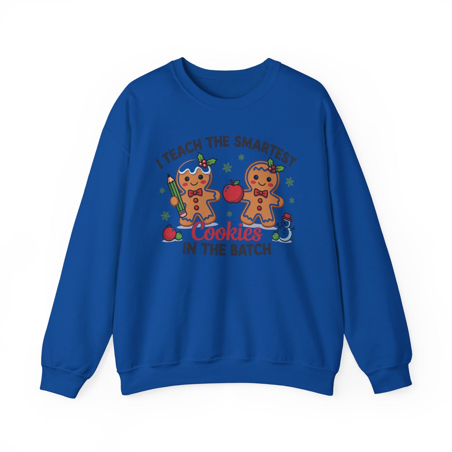 🍪✏️ I Teach the Smartest Cookies in the Batch Sweatshirt – Cute Teacher Gingerbread Crewneck
