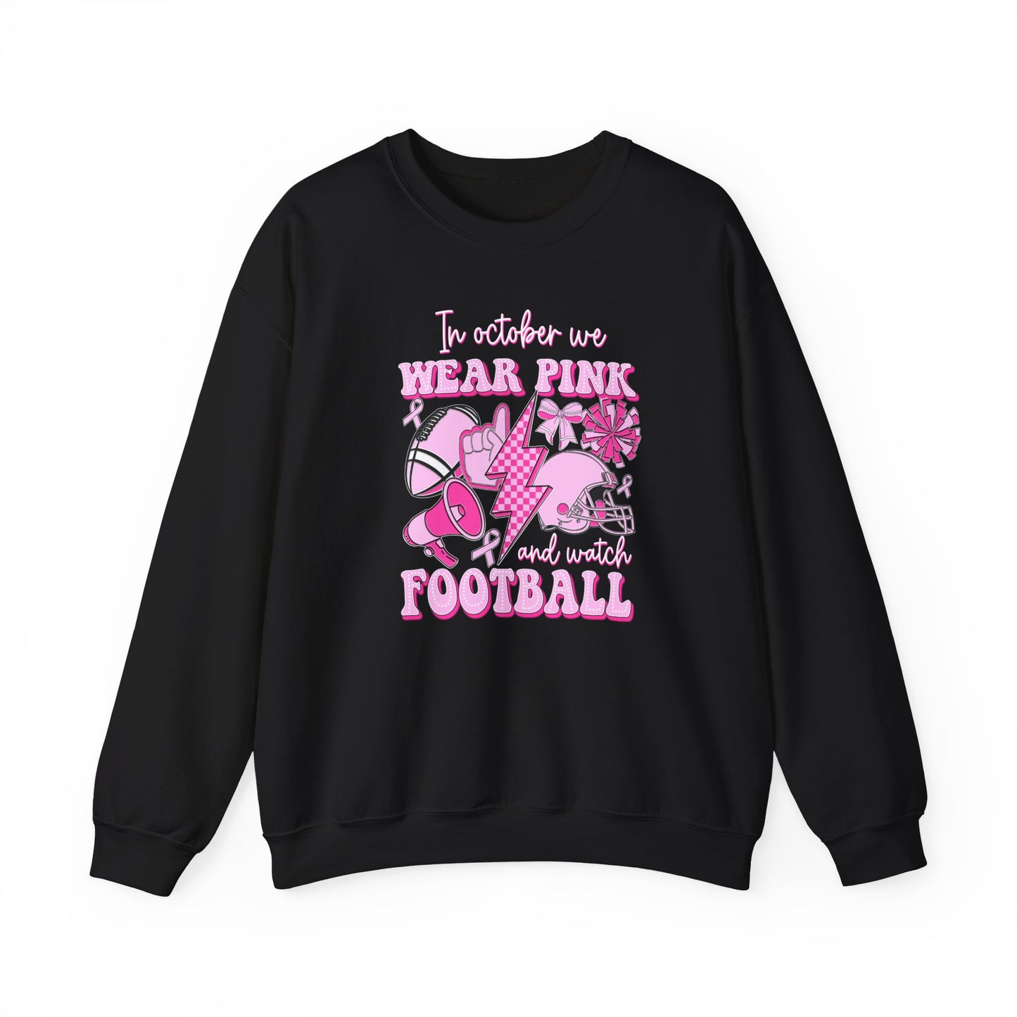🏈🎀 In October We Wear Pink and Watch Football Sweatshirt – Breast Cancer Awareness Game Day