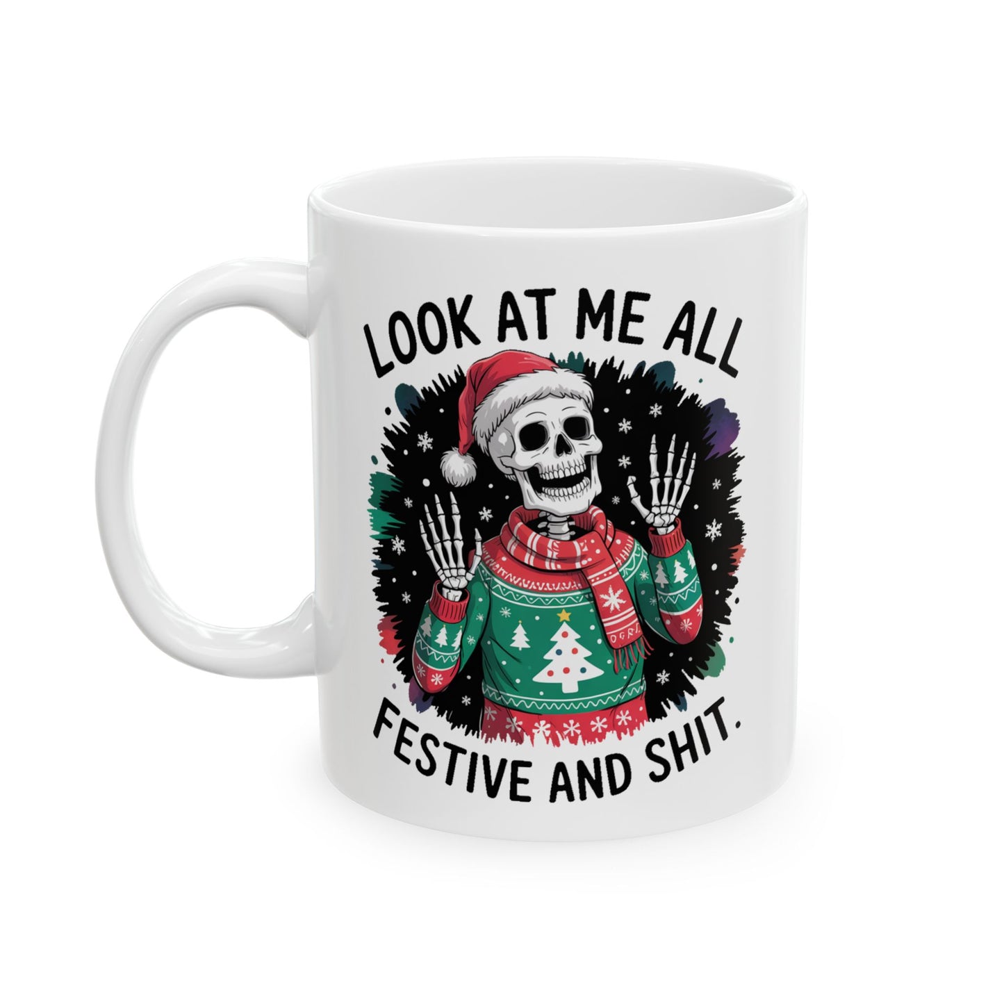 🎄 “Festive and Shit” Skeleton Christmas Mug – Dark Humor Meets Holiday Cheer 💀☕
