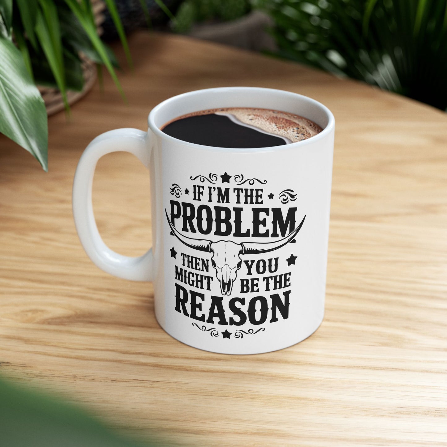 Taza con forma de calavera de vaca «Si yo soy el problema, tú debes ser la razón»: ¡atrevida, divertida y elegante!