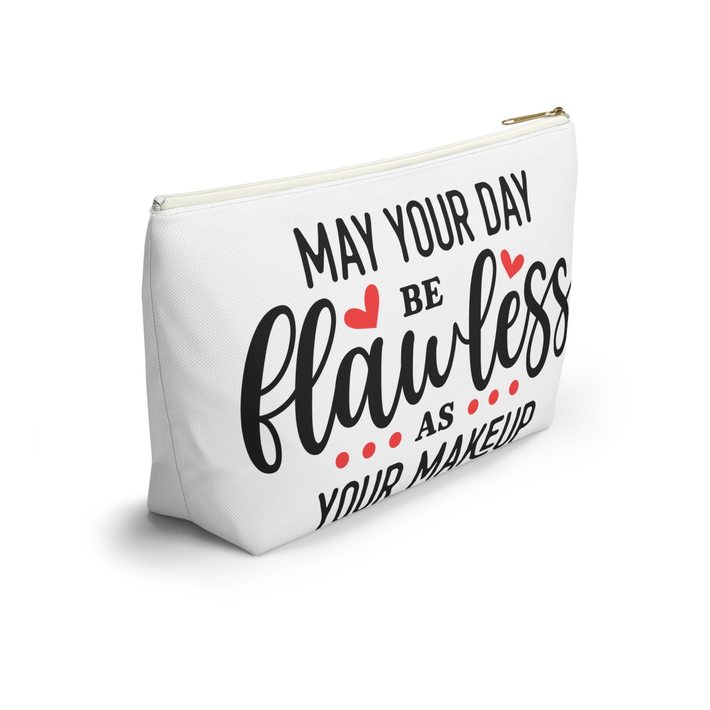 Accessory Pouch – "May Your Day Be Flawless As Your Makeup" Red Makeup Bag