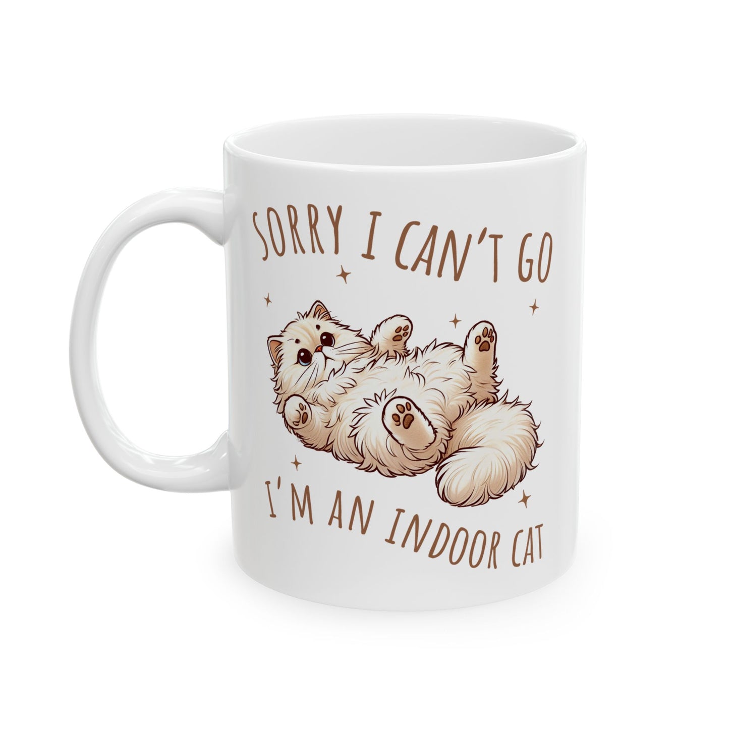 🐾 Sorry I Can’t Go – I’m an Indoor Cat Mug – Cozy Kitty Energy in Every Sip 😽