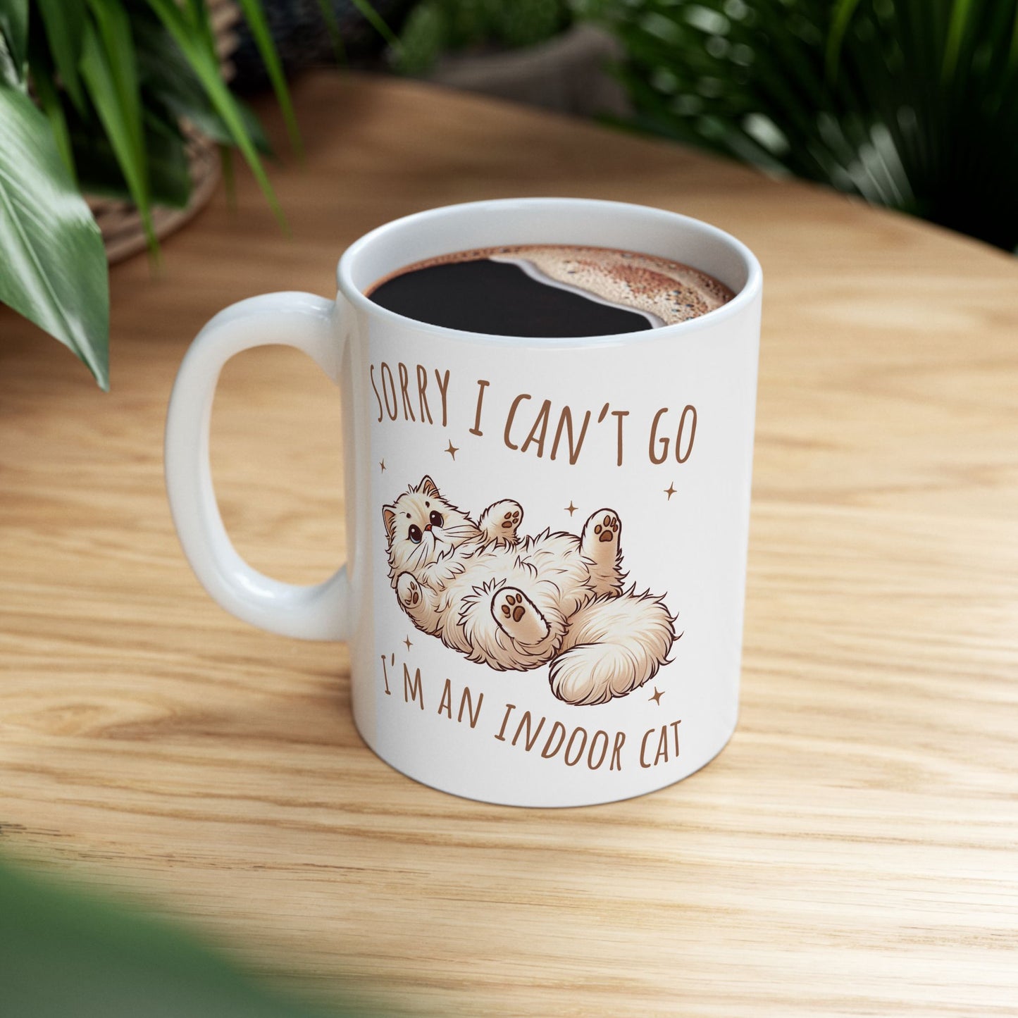 🐾 Sorry I Can’t Go – I’m an Indoor Cat Mug – Cozy Kitty Energy in Every Sip 😽