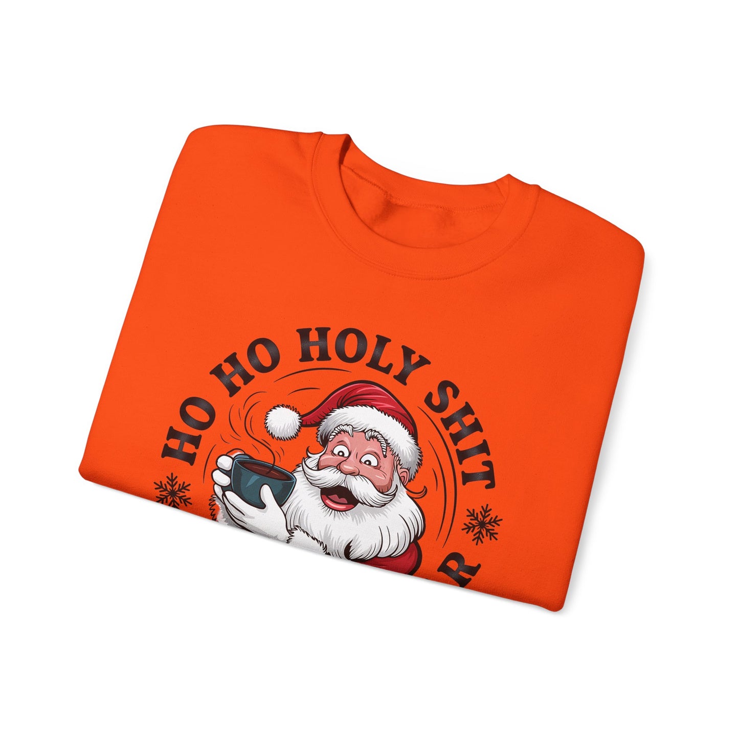 🎅☕ Ho Ho Holy Sh*t—What a Year! Santa Coffee Sweatshirt 🎄🔥