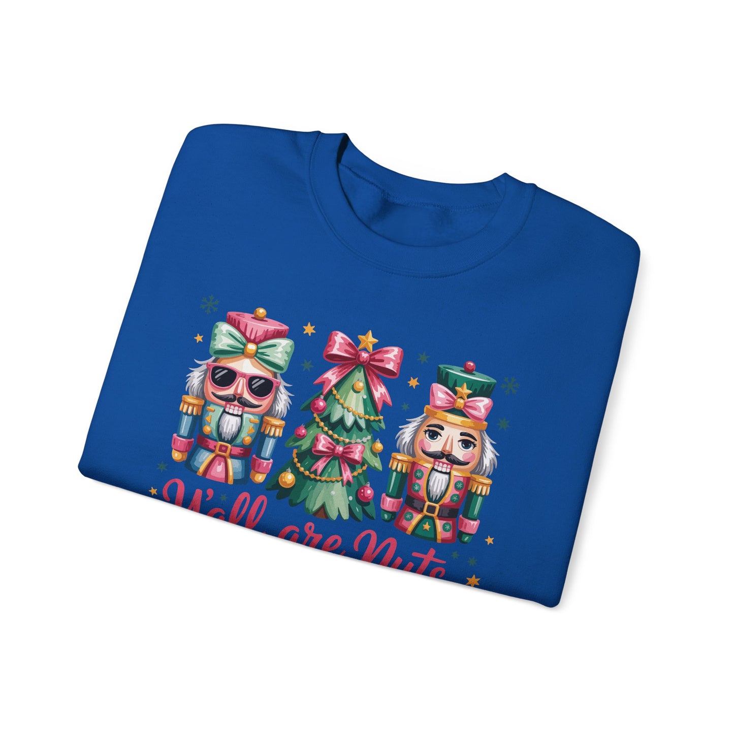 🎄🤪 Y’all Are Nuts – Nutcracker Christmas Sweatshirt ✨
