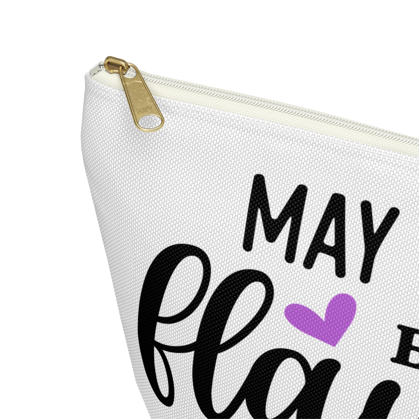 Accessory Pouch – "May Your Day Be Flawless As Your Makeup" Purple Makeup Bag
